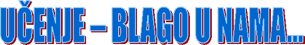 UČENJE – BLAGO U NAMA...